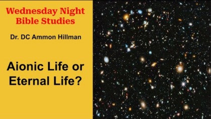 Bible Study – S1E3 – Eternal Vs Aionic Life