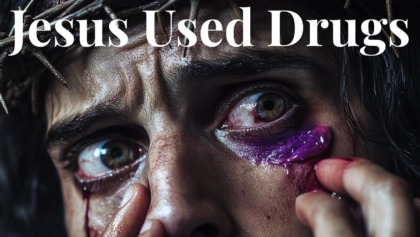 Jesus Christ The Drug User
