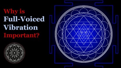 Why Is Full Voiced Vibration Important?